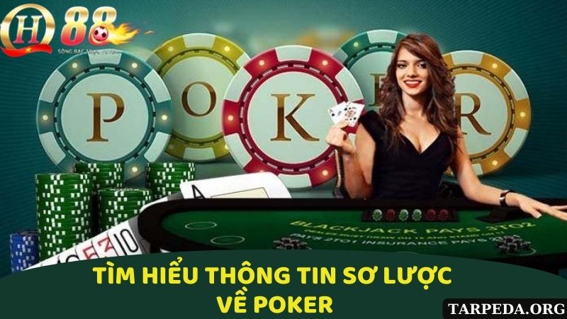 Những thông tin cơ bản về game Poker